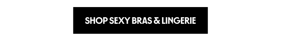 Shop sexy bras and lingerie