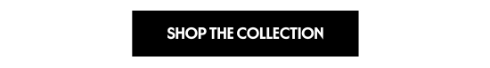Shop the Collection