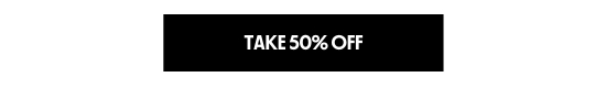 Take 50 percent off