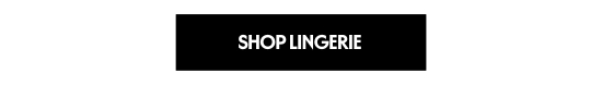 SHOP LINGERIE