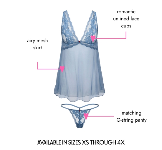 Romantic unlined lace cups. Airy mesh skirt. Matching G-string panty. AVAILABLE IN SIZES XS THROUGH 4X.