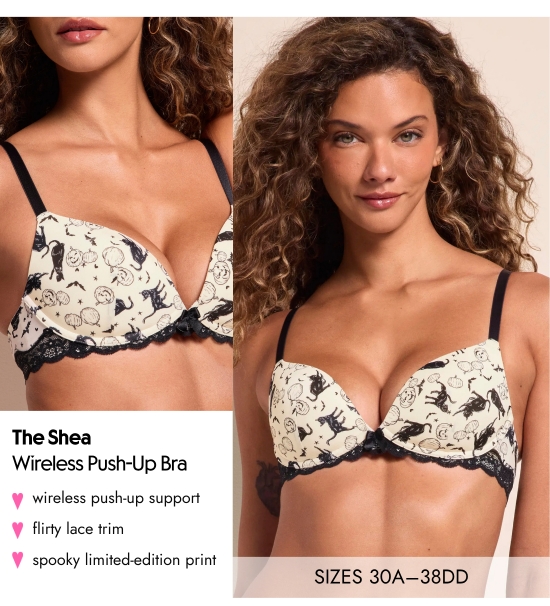 The Shea Wireless Push-Up Bra. Wireless push-up support, flirty lace trim, spooky limited-edition print. SIZES 30A–38DD