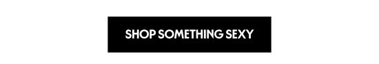 Shop Something Sexy