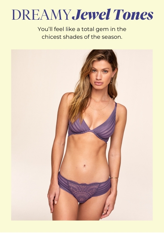 DREAMY Jewel Tones - You’ll feel like a total gem in the chicest shades of the season.