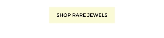 SHOP RARE JEWELS
