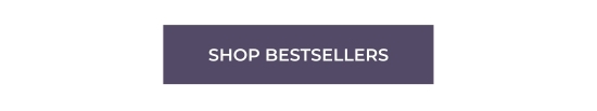 SHOP BESTSELLERS