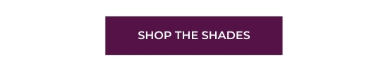 SHOP THE SHADES