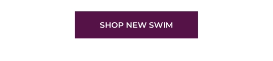 SHOP NEW SWIM
