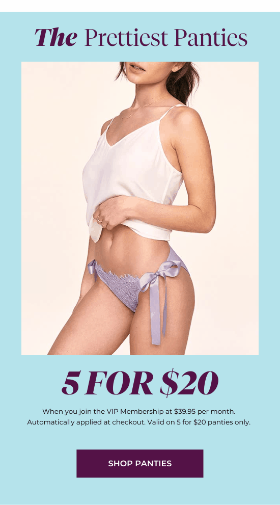 The Prettiest Panties - 5 FOR 20 dollars - Valid on 5 FOR 20 dollars panties only.