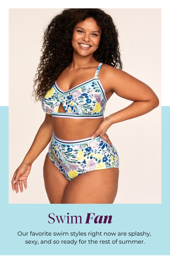 Swim Fan - BEST Our favorite swim styles right now are splashy, sexy, and so ready for the rest of summer.