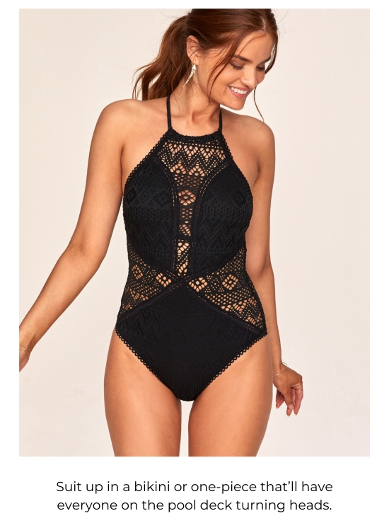 Suit up in a bikini or one-piece that’ll have everyone on the pool deck turning heads.