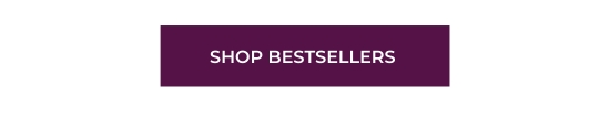 SHOP BESTSELLERS