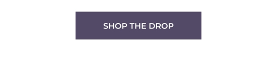 Shop the drop