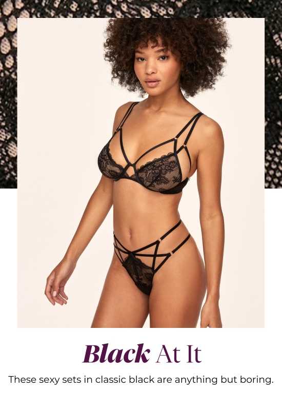 Black At It - These sexy sets in classic black are anything but boring.