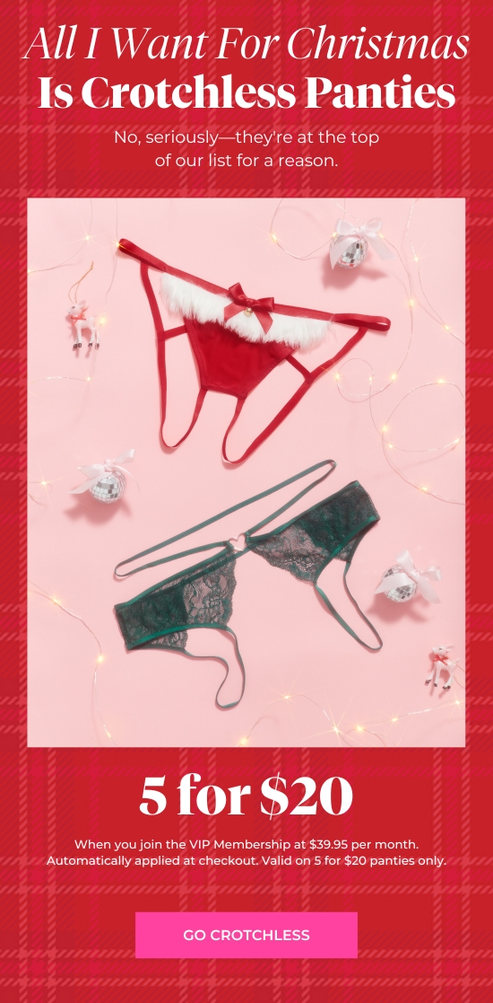 Adore Me: Don't miss the Sale on crotchless panties.