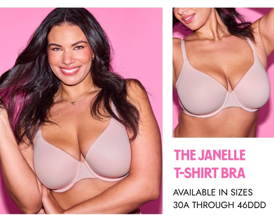 THE JANELLE T-SHIRT BRA. AVAILABLE IN SIZES 30A THROUGH 46DDD.