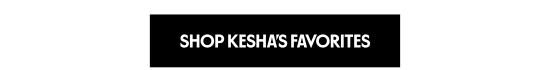 Shop the favorites of Kesha