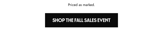 Priced as marked. Shop the Fall Sales Event