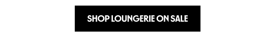 Shop loungerie on sale