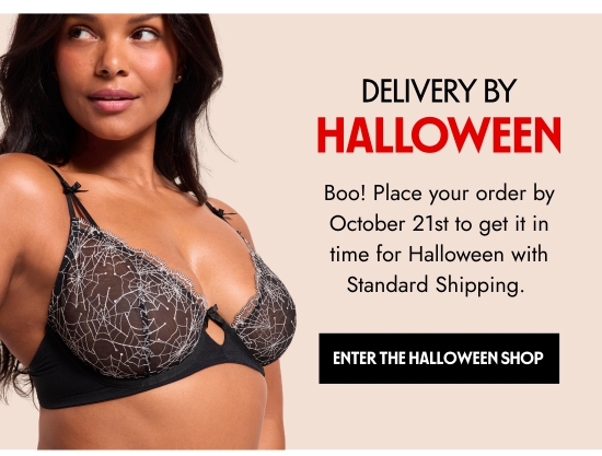 Delivery by Halloween. Boo. Place your order by October 21st to get it in time for Halloween with Standard Shipping. 