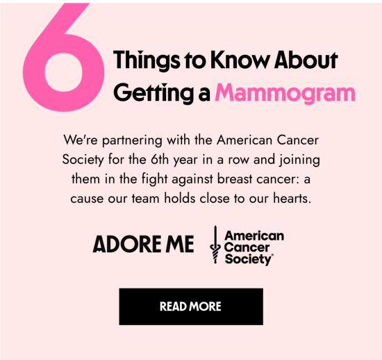 Breast Cancer 6 things to know about getting a mammogram. We are partnering with the American Cancer Society for the 6th year in a row and joining them in the fight against breast cancer - a cause our team holds to our hearts.
