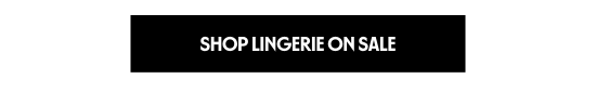 Shop lingerie on sale