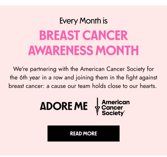 Every month is Breast Cancer Awareness month. We are partnering with the American Cancer Society for the 6th year in a row and joining them in the fight against breast cancer - a cause our team holds close to our hearts. 