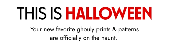 This is Halloween. Your new favorite ghouly prints and patterns are officially on the haunt. 