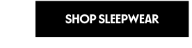 Shop Sleepwear