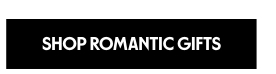 Shop Romantic Gifts
