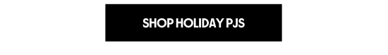 Shop holiday Pjs