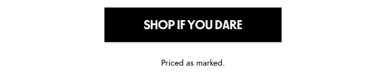 Shop if you dare