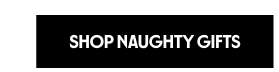 Shop Naughty Gifts