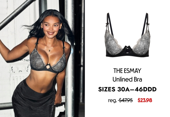 The Esmay unlined bra. SIZES 30A–46DDD, 23.98 dollars